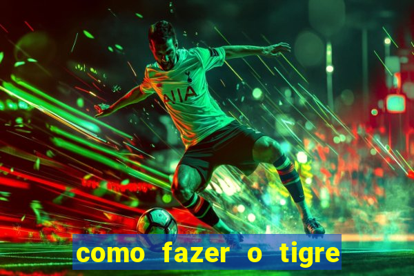 como fazer o tigre soltar a carta no fortune tiger
